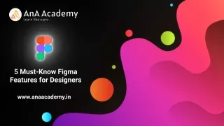 5 Must-Know Figma Features for Designers ppt