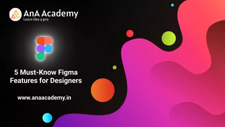 5 must know figma features for designers