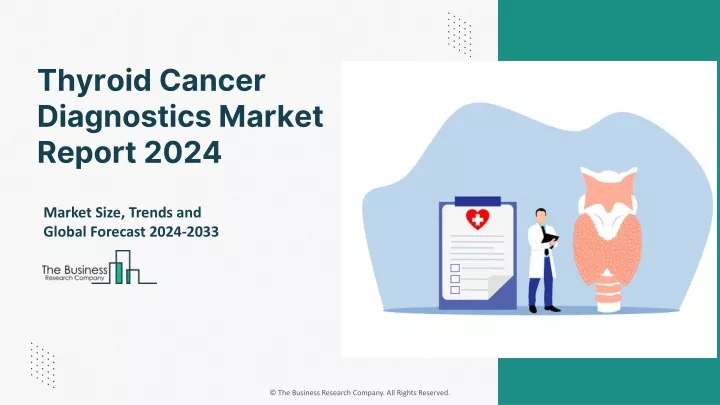 thyroid cancer diagnostics market report 2024