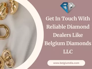 Get In Touch With Reliable Diamond Dealers Like Belgium Diamonds LLC