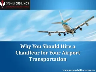 Why You Should Hire a Chauffeur for Your Airport Transportation
