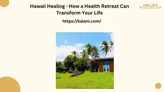 Hawaii Healing - How a Health Retreat Can Transform Your Life