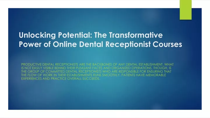 unlocking potential the transformative power of online dental receptionist courses