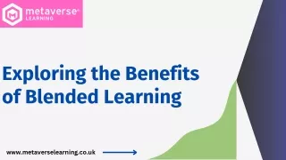 Exploring the Benefits of Blended Learning...