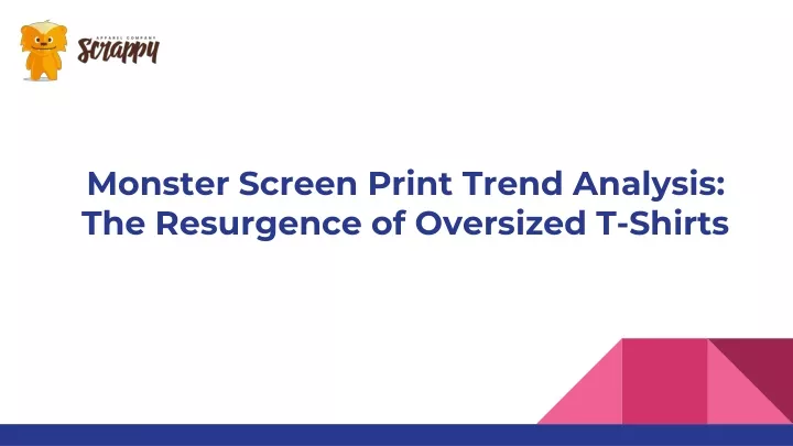 monster screen print trend analysis the resurgence of oversized t shirts