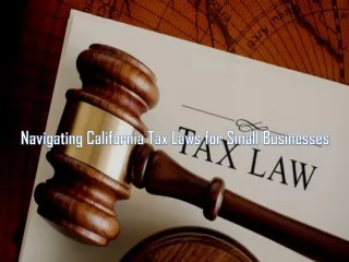 Navigating California Tax Laws for Small Businesses