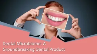 The Invisible Orchestra Dynamics of the Dental Microbiome