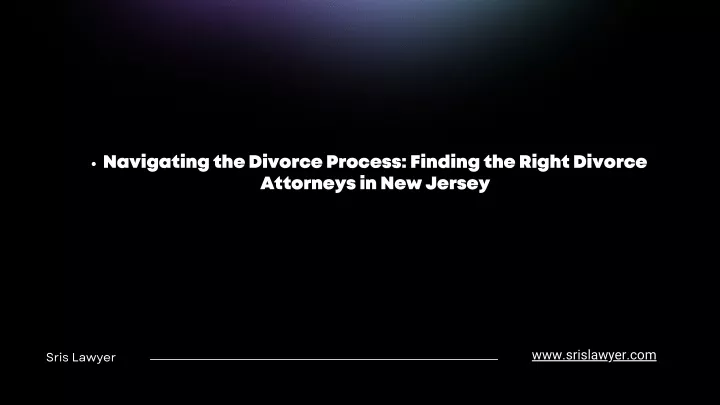 navigating the divorce process finding the right