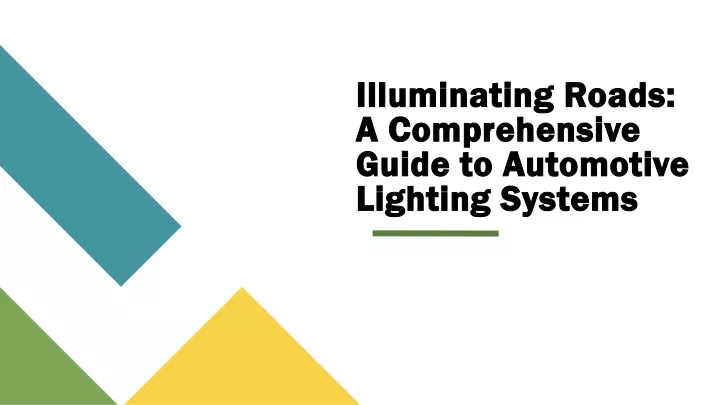 illuminating roads a comprehensive guide to automotive lighting systems