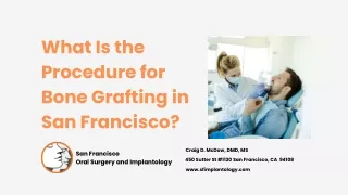 What Is the Procedure for Bone Grafting in San Francisco?