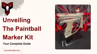 Unveiling the Paintball Marker Kit Your Complete Guide