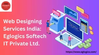 Web designing Company in India- Eglogics Softech IT Private Ltd.