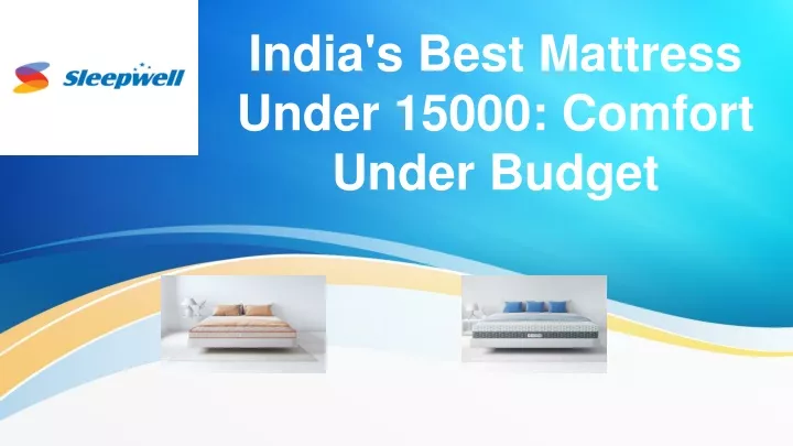 india s best mattress under 15000 comfort under budget