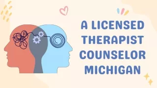 A Licensed Therapist Counselor Michigan