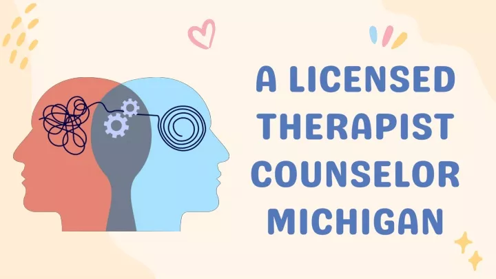 a licensed therapist counselor michigan