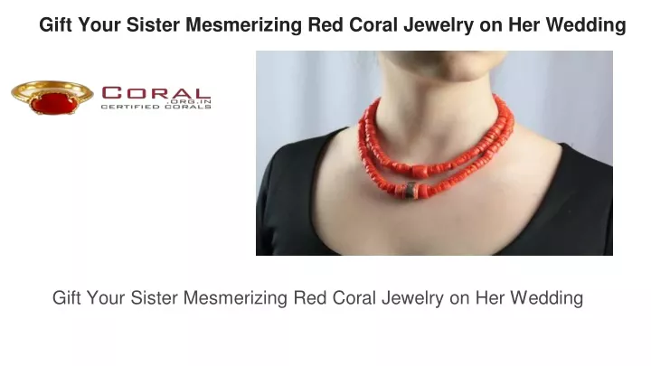 gift your sister mesmerizing red coral jewelry