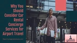 Why You Should Consider Car Rental Concierge Services for Airport Travel