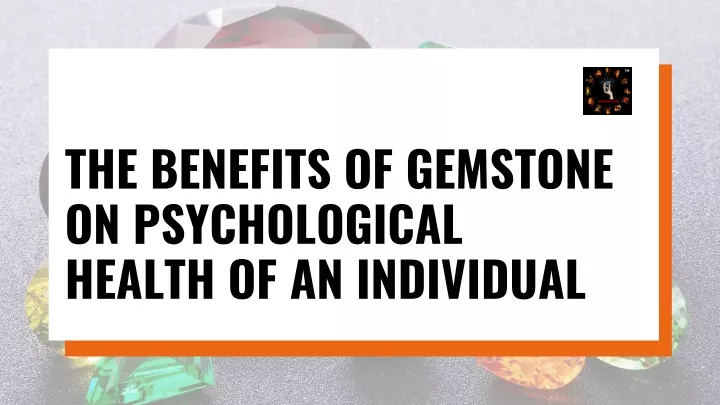 the benefits of gemstone on psychological health