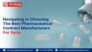 Navigating in Choosing the Best Pharmaceutical Contract Manufacturers for Syria