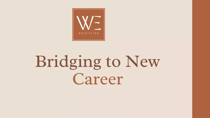 bridging to new career