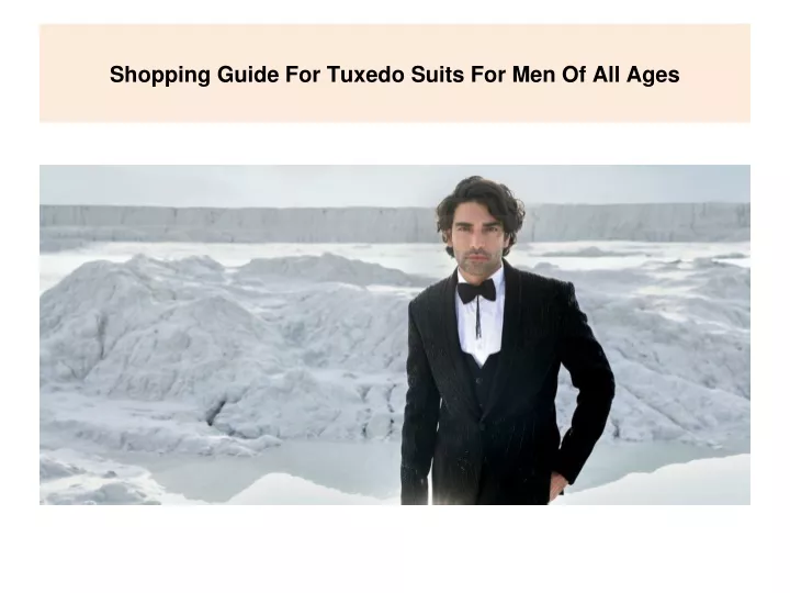 shopping guide for tuxedo suits for men of all ages