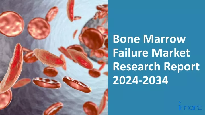 bone marrow failure market research report 2024 2034