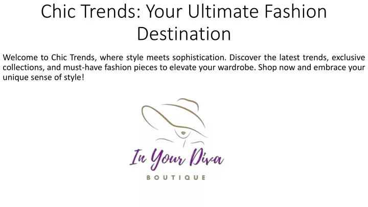 chic trends your ultimate fashion destination