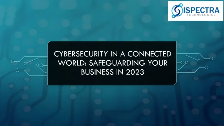 cybersecurity in a connected world safeguarding