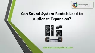 Can Sound System Rentals Lead to Audience Expansion?