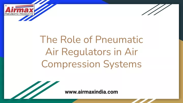 the role of pneumatic air regulators
