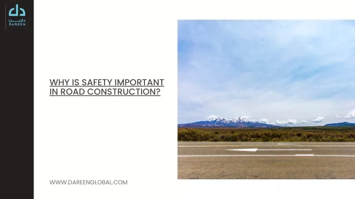 why is safety important in road construction