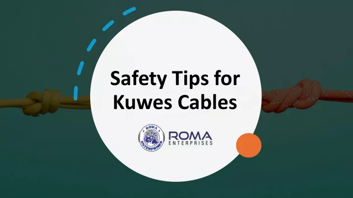 safety tips for kuwes cables