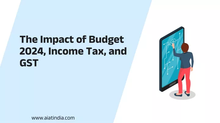 the impact of budget 2024 income tax and gst