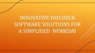 innovative paycheck software solutions for a simpli ed workday