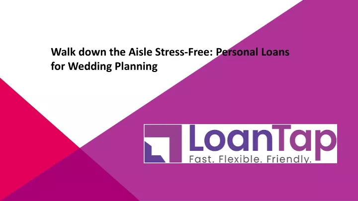 walk down the aisle stress free personal loans