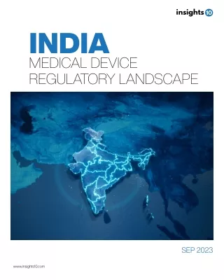 INDIA MEDICAL DEVICE REGULATORY LANDSCAPE