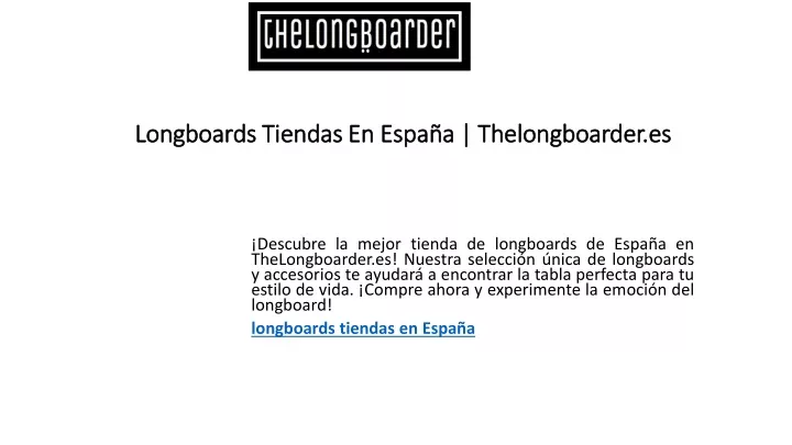 longboards tiendas en espa a thelongboarder es