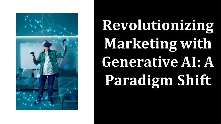 revolutionizing marketing with generative
