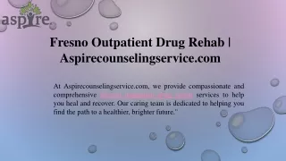 Fresno Outpatient Drug Rehab  Aspirecounselingservice.com