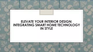 elevate your interior design integrating smart home technology in style