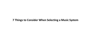 7 Things to Consider When Selecting a Music