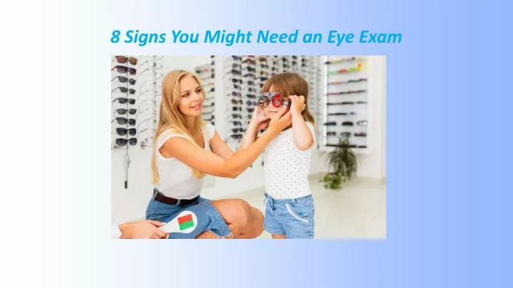 8 signs you might need an eye exam