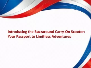 Introducing the Buzzaround Carry-On Scooter Your Passport to Limitless Adventures