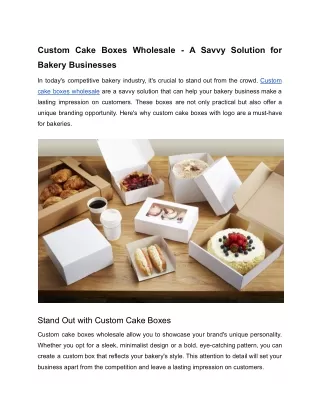Custom Cake Boxes Wholesale - A Savvy Solution for Bakery Businesses