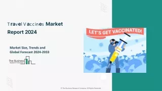 travel vaccines market report 2024