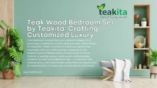 Teak Wood Bedroom Set by Teakita Crafting Customized Luxury