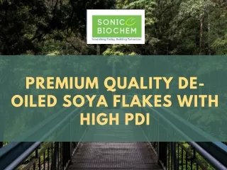 Optimal Nutrition, Trusted Source: Sonic Biochem's High PDI De-Oiled Soya Flakes