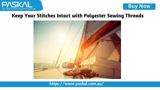 Keep Your Stitches Intact with Polyester Sewing Threads
