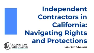 Independent Contractors in California: Navigating Rights and Protections
