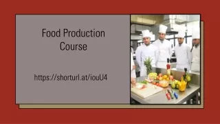 food production course